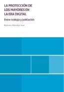 La Proteccion De Los Mayores En La Era Digital. Entre Trabaj