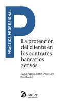 La Proteccion Del Cliente En Los Contratos Bancarios Activo
