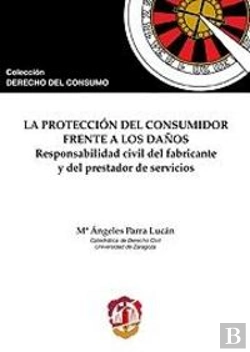 Bertrand.pt - La Protección Del Consumidor Frente A Los Daños
