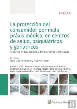 Bertrand.pt - La Protección Del Consumidor Por Mala Práxis Médica, En Centros De Salud, Psiquiátricos Y Geriátrico