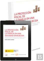 La Protección Fiscal De La Familia En Una Sociedad Envejecida (Papel + E-Book)