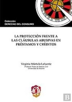 Bertrand.pt - La Protección Frente A Las Cláusulas Abusivas En Préstamos Y Créditos