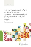 La Protección Jurídica De La Infancia Y La Adolescencia Tras La Ley Orgánica 8/2015, De 22 De Julio