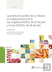 La Protección Jurídica De La Infancia Y La Adolescencia Tras La Ley Orgánica 8/2015, De 22 De Julio