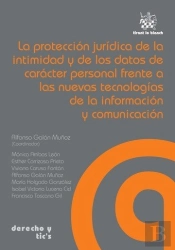 La Protección Jurídica De La Intimidad Y De Los Datos De Carácter Personal Frente A Las Nuevas Tecno