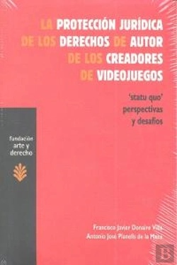 Bertrand.pt - La Protección Jurídica De Los Derechos De Autor De Los Creadores De Videojuegos