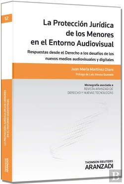 Bertrand.pt - La Protección Jurídica De Los Menores En El Entorno Audiovisual