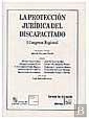 La Protección Jurídica Del Discapacitado I Congreso Regional
