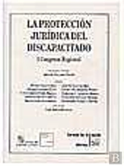 Bertrand.pt - La Protección Jurídica Del Discapacitado I Congreso Regional