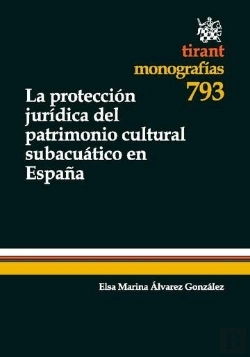 Bertrand.pt - La Protección Jurídica Del Patrimonio Cultural Subacuático En España