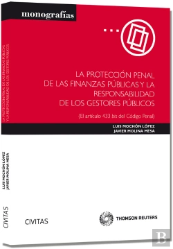 Bertrand.pt - La Protección Penal De Las Finanzas Públicas Y La Responsabilidad De Los Gestores Públicos - (El Art