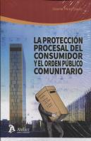 La Protección Procesal Del Consumidor Y El Orden Público Comunitario.