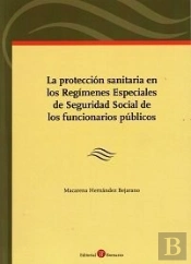 La Protección Sanitaria En Los Regímenes Especiales De Seguridad Social De Los Funcionarios Públicos