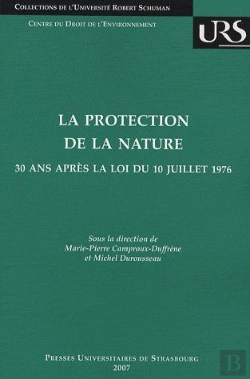 Bertrand.pt - La Protection De La Nature ; 30 Ans Après La Loi Du 10 Juillet 1976