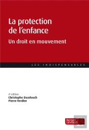 La Protection De L'Enfance : Un Droit En Mouvement (4e Édition)
