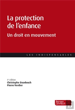 Bertrand.pt - La Protection De L'Enfance : Un Droit En Mouvement (4e Édition)