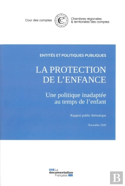 Bertrand.pt - La Protection De L'Enfance : Une Politique Inadaptéee Au Temps De L'Enfant ; Novembre 2020