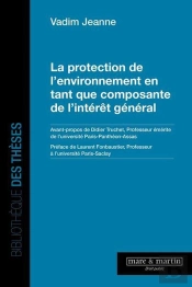 La Protection De L'Environnement En Tant Que Composante De L'Intérêt Général