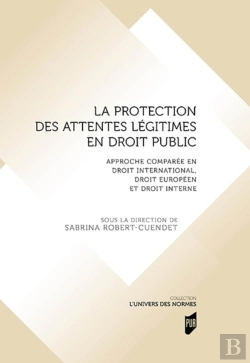 Bertrand.pt - La Protection Des Attentes Légitimes En Droit Public