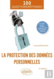 La Protection Des Données Personnelles En 100 Questions/Réponses (2e Édition)