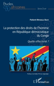 La Protection Des Droits De L'Homme En République Démocratique Du Congo ; Quelle Effectivité ?