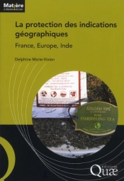 La Protection Des Indications Géographiques ; France, Europe, Inde