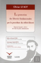 La Protection Des Libertés Fondamentales Par La Procédure Du Référé-Liberté