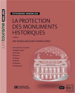 Bertrand.pt - La Protection Des Monuments Historiques ; Patrimoine Immobilier (2e Édition)