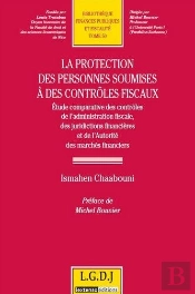 La Protection Des Personnes Soumises À Des Contrôles Fiscaux Et Financiers