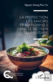 La Protection Des Savoirs Traditionnels Dans Le Secteur Alimentaire