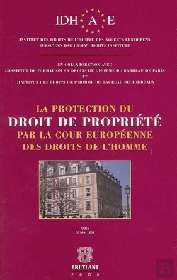 Bertrand.pt - La Protection Du Droit De Propriete Par La Cour Europeenne Des Droits De L'Homme