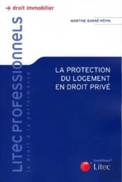 La Protection Du Logement En Droit Prive