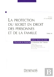 La Protection Du Secret En Droit Des Personnes Et Des Familles T.10