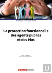 La Protection Fonctionnelle Des Agents Publics Et Des Élus