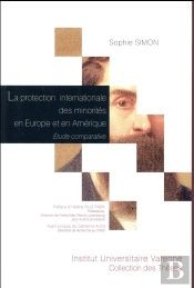 La Protection Internationale Des Minorités En Europe Et En Amérique ; Étude Comparative