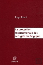 La Protection Internationale Des Réfugiés En Belgique