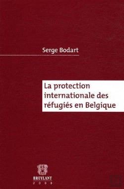 Bertrand.pt - La Protection Internationale Des Réfugiés En Belgique