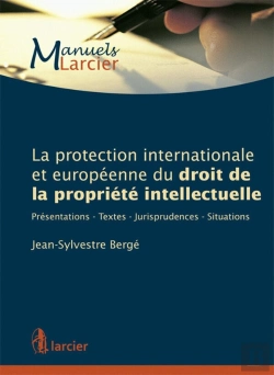 Bertrand.pt - La Protection Internationale Et Européenne Du Droit De La Propriété Intellectuelle