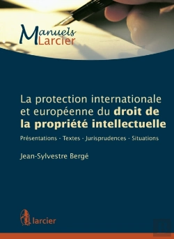 Bertrand.pt - La Protection Internationale Et Européenne Du Droit De La Propriété Intellectuelle