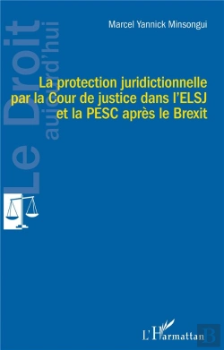 Bertrand.pt - La Protection Juridictionnelle Par La Cour De Justice Dans L'Elsj Et La Pesc Après Le Brexit