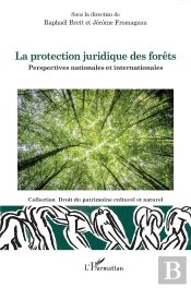 La Protection Juridique Des Forêts : Perspectives Nationales Et Internationales