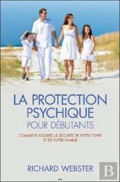 La Protection Psychique Pour Debutants