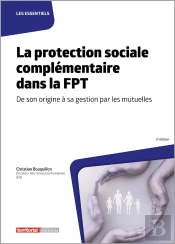 La Protection Sociale Complémentaire Dans La Fpt : De Son Origine À Sa Gestion Par Les Mutuelles