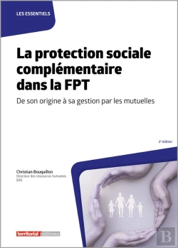 Bertrand.pt - La Protection Sociale Complémentaire Dans La Fpt : De Son Origine À Sa Gestion Par Les Mutuelles