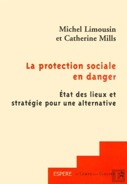 Bertrand.pt - La Protection Sociale En Danger; État Des Lieux Et Stratégie Pour Une Alternative