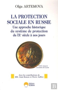 Bertrand.pt - La Protection Sociale En Russie ; Une Approche Historique Du Système De Protection Du Ixe Siècle À Nos Jours