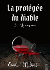 La Protégée Du Diable Tome 3 : Le Sang Noir