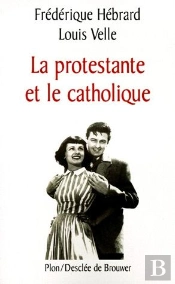 La Protestante Et Le Catholique