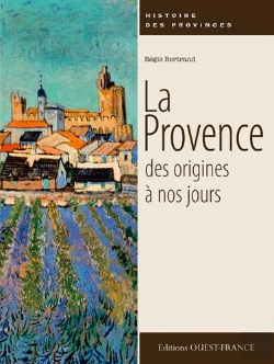 Bertrand.pt - La Provence, Des Origines À Nos Jours