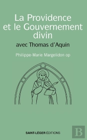 La Providence Et Le Gouvernement Divin Avec Thomas D'Aquin